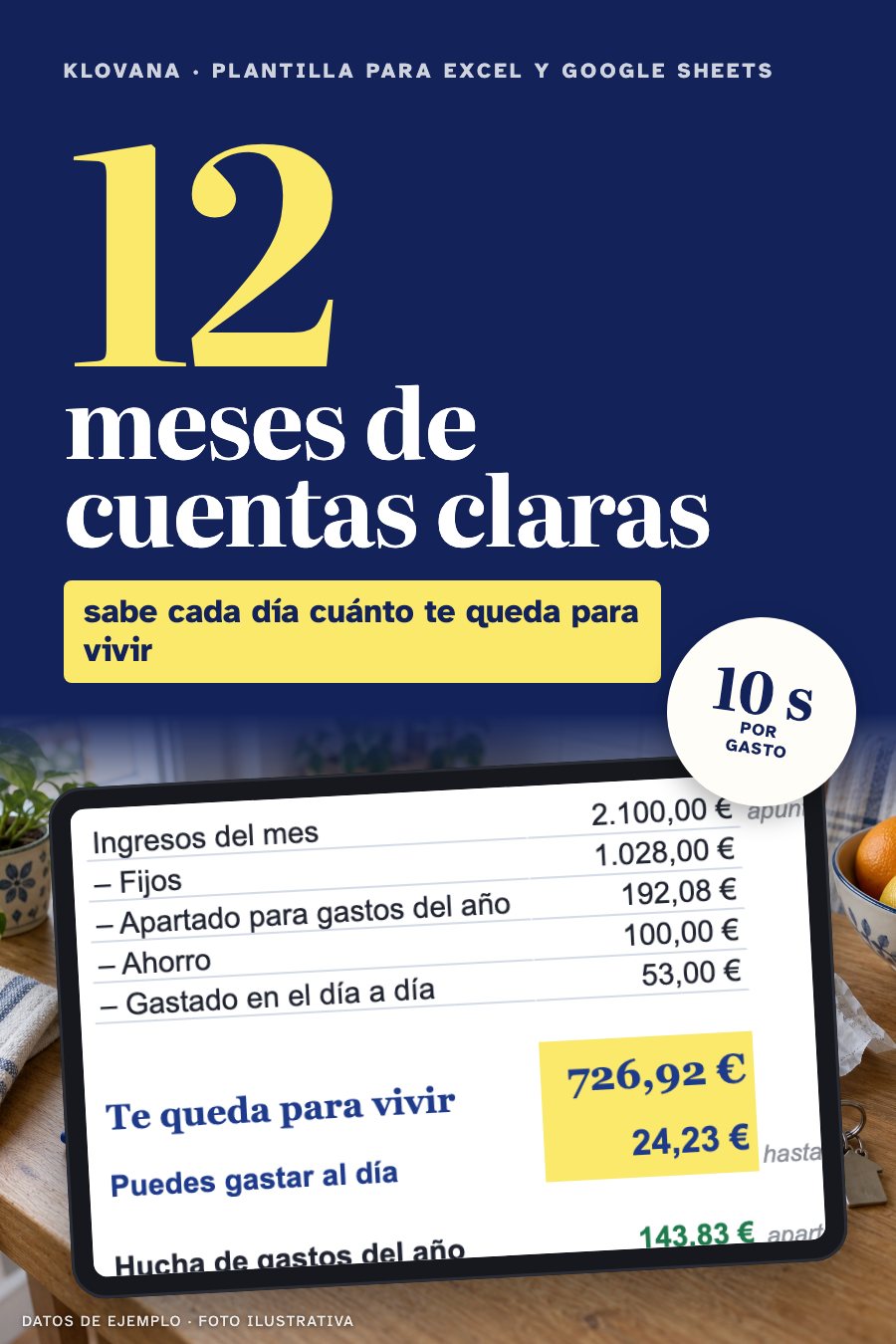 Portada de Cuentas Claras: una tablet con la pestaña «Mes» de la plantilla, te quedan 726,92 € para vivir y 24,23 € al día (datos de ejemplo)